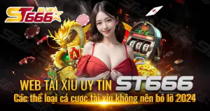 Web Tái Xỉu Uy Tín ST666